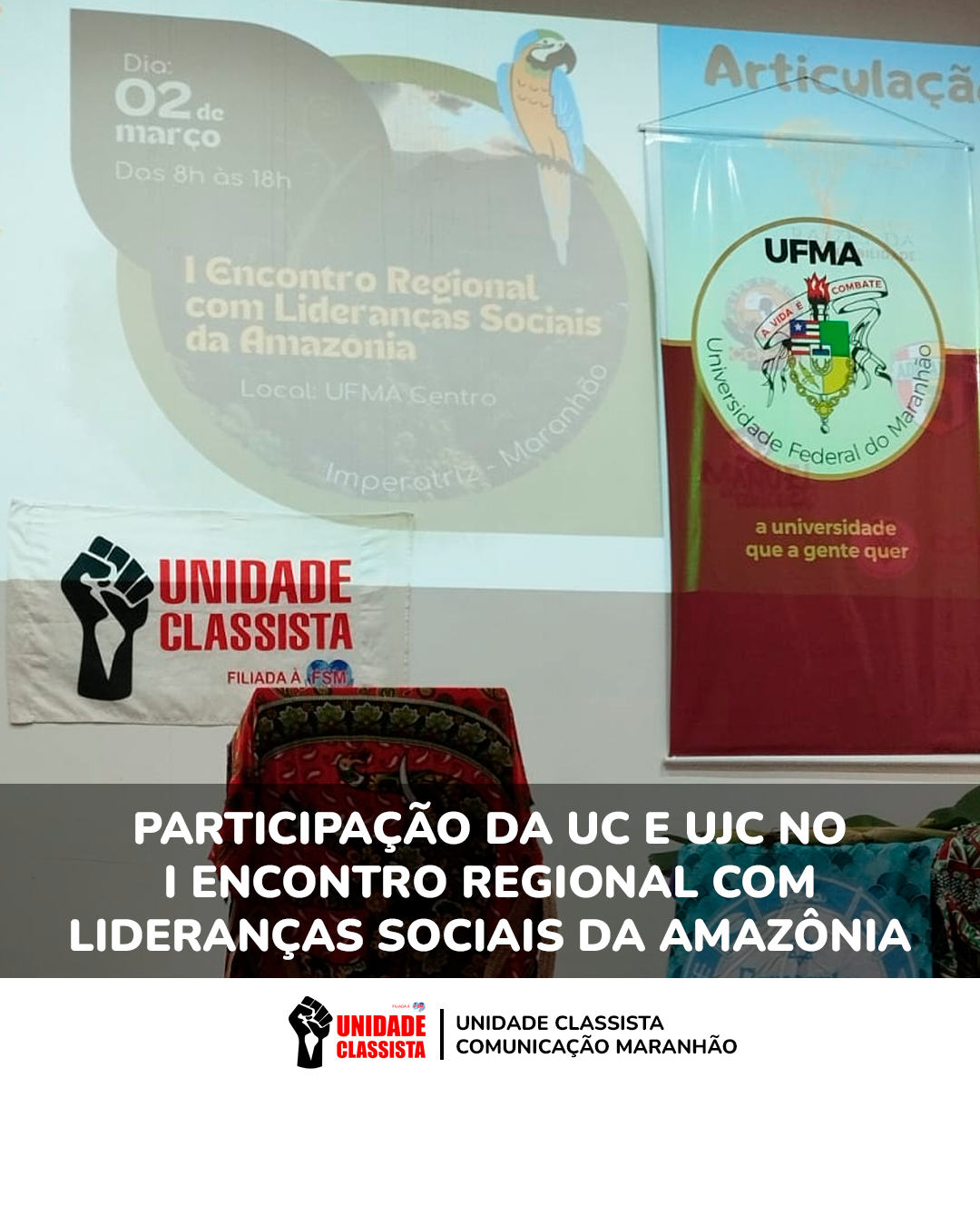 Participação da UC e UJC no I Encontro Regional Com Lideranças Sociais da Amazônia