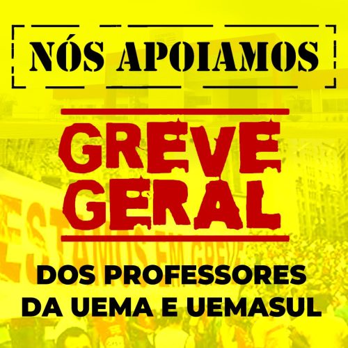 Apoiamos a greve geral dos professores da Uema e Uemasul
