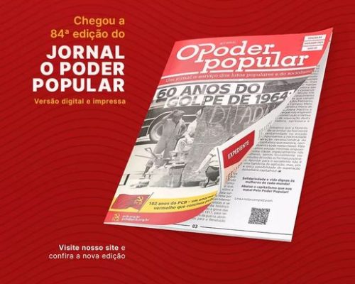 Está disponível O Poder Popular 84 (MARÇO DE 2024): 102 ANOS DE PCB