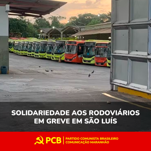 Solidariedade aos rodoviários em greve em São Luís