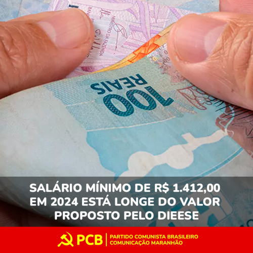 Salário mínimo de R$ 1.412,00 em 2024 está longe do valor proposto pelo DIEESE