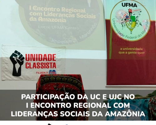 Participação da UC e UJC no I Encontro Regional Com Lideranças Sociais da Amazônia